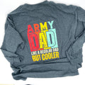 Military Graphic printed T shirt for men. Army dad. Humor Text